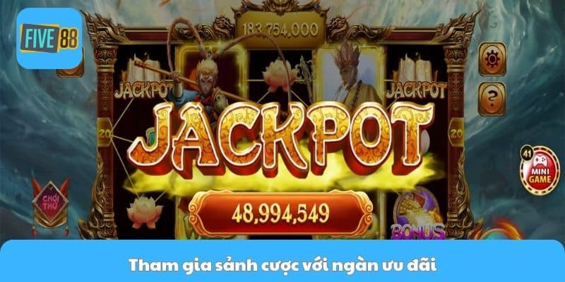 Tham gia sảnh cược với ngàn ưu đãi