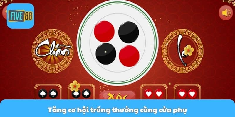Tăng cơ hội trúng thưởng cùng cửa phụ